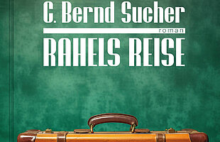 Cover "Rahels Reise", im Vordergrund ein brauner Koffer vor grünem Hintergrund. © Secession Verlag